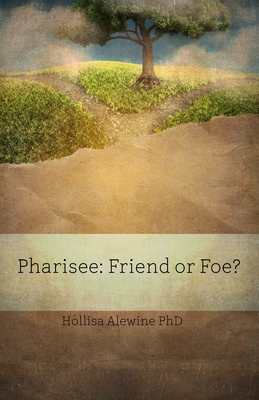 Pharisee: Friend or Foe? Cover Image