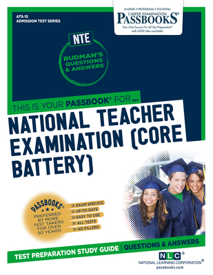 National Teacher Examination (Core Battery) (NTE) (ATS-15): Passbooks Study Guide (Admission Test Series (ATS) #15) By National Learning Corporation Cover Image