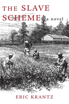 The Slave Scheme By Eric Krantz Cover Image