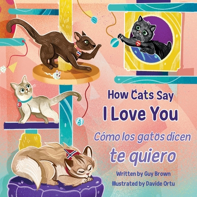 How Cats Say I Love You / Cómo Los Gatos Dicen Te Quiero Cover Image