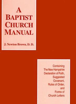 Baptist Church Manual By J. Newton Brown Cover Image