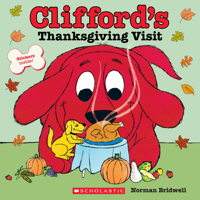 Clifford’s Thanksgiving Visit (Classic Storybook) Cover Image