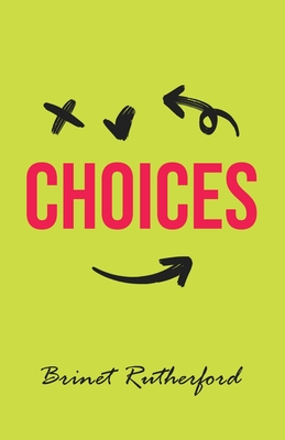 Choices By Brinet Rutherford, Nick May (Editor) Cover Image