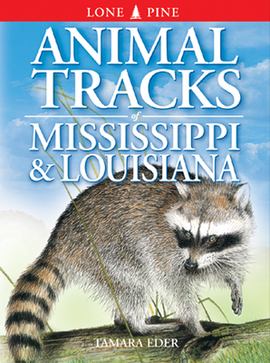 Animal Tracks of Mississippi & Louisiana Cover Image