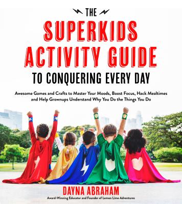 Cover for The Superkids Activity Guide to Conquering Every Day