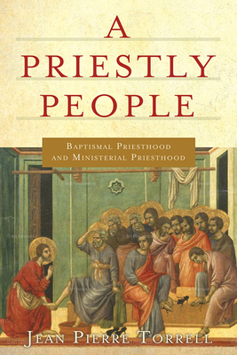 A Priestly People: Baptismal Priesthood and Priestly Ministry Cover Image