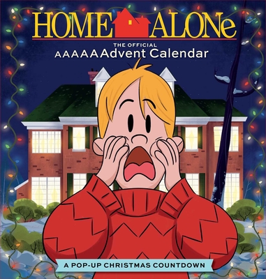 Home Alone: The Official AAAAAAdvent Calendar (2021 Advent Calendar) By Insight Kids Cover Image