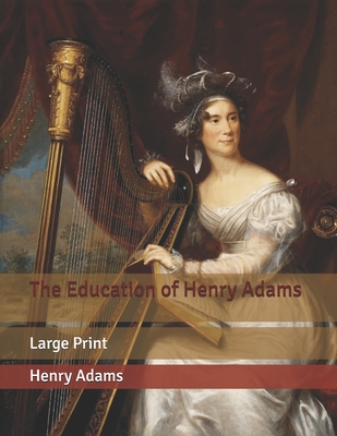 The Education of Henry Adams