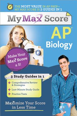 My Max Score AP Biology: Maximize Your Score in Less Time Cover Image