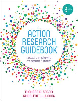 The Action Research Guidebook: A Process for Pursuing Equity and Excellence in Education Cover Image