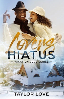 Lovers Hiatus By Taylor Love Cover Image