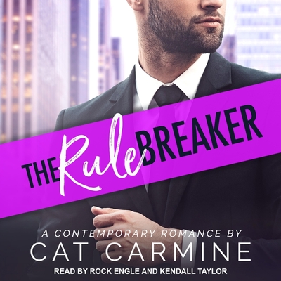 The Rule Breaker By Rock Engle (Read by), Kendall Taylor (Read by), Cat Carmine Cover Image