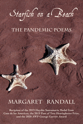 Starfish on a Beach: The Pandemic Poems By Margaret Randall, PhD Cover Image