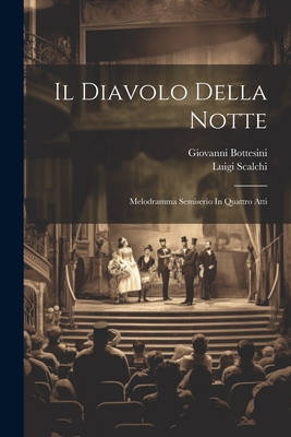 Il Diavolo Della Notte: Melodramma Semiserio In Quattro Atti Cover Image
