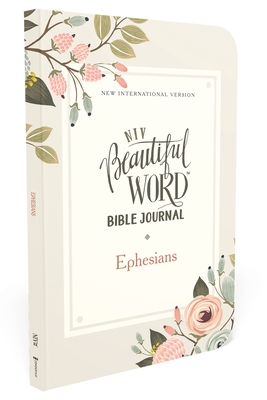 Niv, Beautiful Word Bible Journal, Ephesians, Paperback, Comfort Print By Zondervan Cover Image