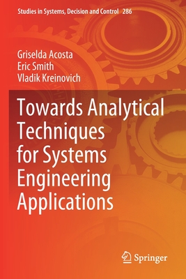 Towards Analytical Techniques for Systems Engineering Applications (Studies in Systems #286)