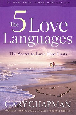 The Five Love Languages: The Secret to Love That Lasts By Gary Chapman Cover Image