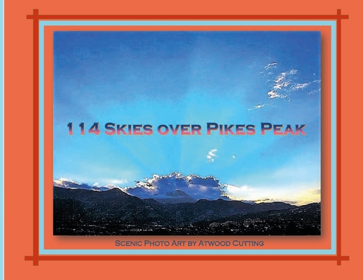 Pikes Peak Up Close: A Personal Album by Atwood Cutting cover