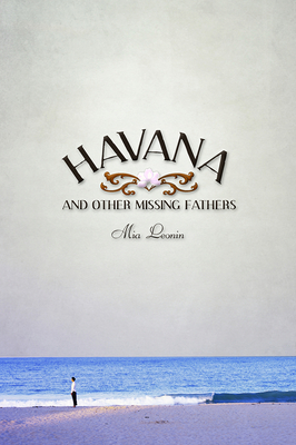 Havana and Other Missing Fathers (Camino del Sol ) Cover Image