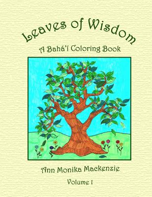 Leaves Of Wisdom A Baha I Colouring Resource For Children Paperback Trident Booksellers And Cafe