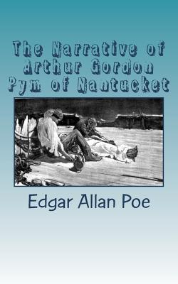 The Narrative of Arthur Gordon Pym of Nantucket