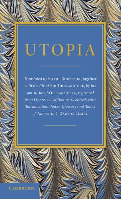 Utopia By Thomas More, Raphe Robynson (Translator), J. Rawson Lumby (Editor) Cover Image