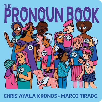 The Pronoun Book By Chris Ayala-Kronos, Marco Tirado (Illustrator) Cover Image