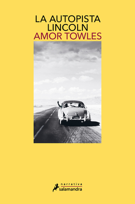 La autopista Lincoln / The Lincoln Highway By Amor Towles Cover Image