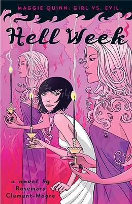 Hell Week (Maggie Quinn: Girl vs Evil #2) By Rosemary Clement-Moore Cover Image