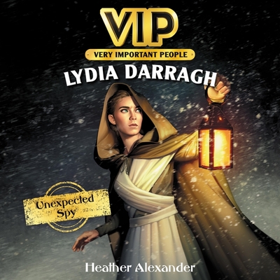 Vip: Lydia Darragh Lib/E: Unexpected Spy By Heather Alexander, Sandy Rustin (Read by) Cover Image