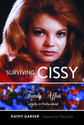 Surviving Cissy: My Family Affair of Life in Hollywood Cover Image