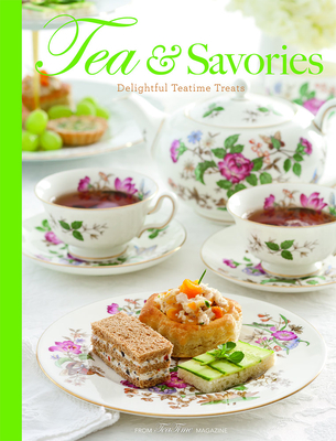 Tea & Savories: Delightful Teatime Treats Cover Image