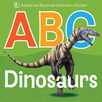 ABC Dinosaurs (Amnh ABC Board Books) Cover Image