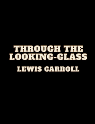Through the Looking-Glass