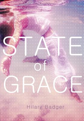 State of Grace By Hilary Badger Cover Image