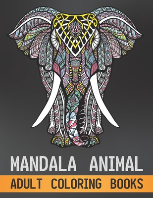 Amazing Animals: Adult Coloring Book, Stress Relieving Mandala Animal Designs [Book]