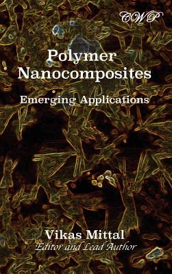 Polymer Nanocomposites: Emerging Applications (Polymer Science) Cover Image