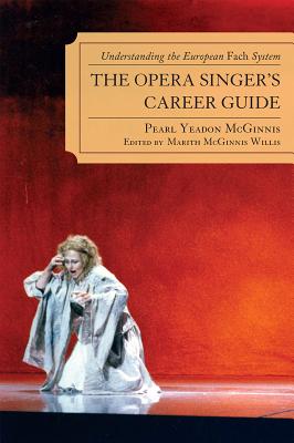 The Opera Singer's Career Guide: Understanding the European Fach System Cover Image