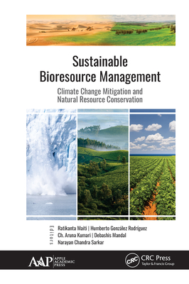Sustainable Bioresource Management: Climate Change Mitigation and Natural Resource Conservation Cover Image