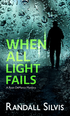 When All Light Fails (Ryan DeMarco Mystery #5)