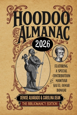 Hoodoo Almanac 2026: The Bibliomancy Edition By Denise Alvarado, Carolina Dean, Mawiyah Kai El-Jamah Bomani Cover Image