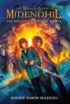 The Magical Lands of Midendhil: The Mission of the Last Keeper Cover Image