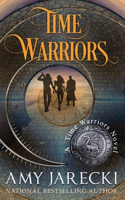 Time Warriors By Amy Jarecki Cover Image