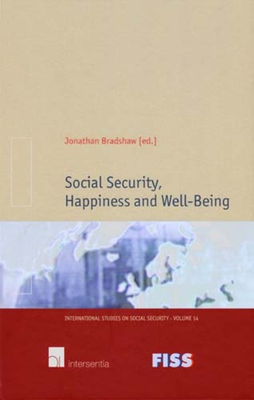 Social Security, Happiness and Well-Being (International Studies on Social Security #14) By Jonathan Bradshaw (Editor) Cover Image