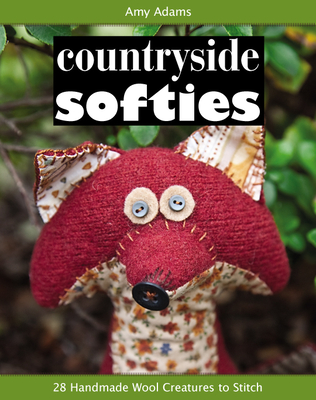 Countryside Softies: 28 Handmade Wood Creatures to Stitch Cover Image