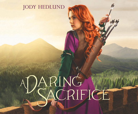 A Daring Sacrifice (Uncertain Choice #2) By Jody Hedlund, Hayley Cresswell (Narrated by) Cover Image