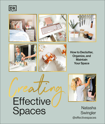Creating Effective Spaces: Declutter, Organize and Maintain Your Space Cover Image