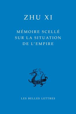 Memoire Scelle Sur La Situation de l'Empire (Bibliotheque Chinoise #14)