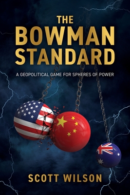 The Bowman Standard: A Geopolitical Game for Spheres of Power Cover Image