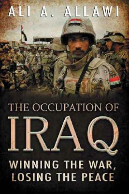 The Occupation of Iraq: Winning the War, Losing the Peace Cover Image